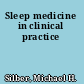 Sleep medicine in clinical practice