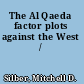 The Al Qaeda factor plots against the West /