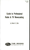 Guide to professional radio & TV newscasting /