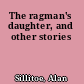 The ragman's daughter, and other stories