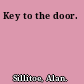 Key to the door.