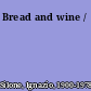 Bread and wine /