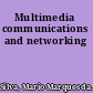 Multimedia communications and networking