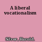 A liberal vocationalism