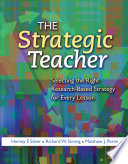 The strategic teacher selecting the right research-based strategy for every lesson /