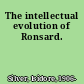 The intellectual evolution of Ronsard.