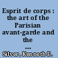 Esprit de corps : the art of the Parisian avant-garde and the First World War, 1914-1925 /
