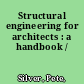 Structural engineering for architects : a handbook /