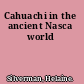 Cahuachi in the ancient Nasca world