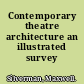 Contemporary theatre architecture an illustrated survey /