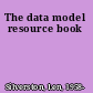 The data model resource book