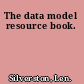 The data model resource book.