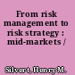 From risk management to risk strategy : mid-markets /