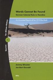 Words cannot be found : German colonial rule in Namibia : an annotated reprint of the 1918 Blue Book /