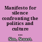Manifesto for silence confronting the politics and culture of noise /