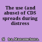 The use (and abuse) of CDS spreads during distress