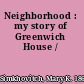 Neighborhood : my story of Greenwich House /