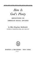 Here is God's plenty; reflections on American social advance.