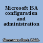 Microsoft ISA configuration and administration