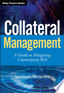 Collateral management : a guide to mitigating counterparty risk /