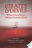 Pirates & Devils : William Gilmore Simms's unfinished postbellum novels /