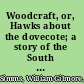 Woodcraft, or, Hawks about the dovecote; a story of the South at the close of the Revolution.