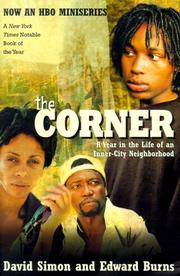 The corner : a year in the life of an inner-city neighborhood /