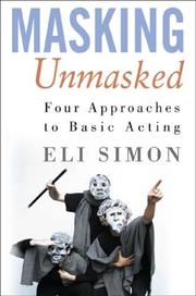 Masking unmasked : four approaches to basic acting /