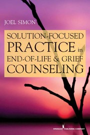 Solution focused practice in end-of-life and grief counseling /