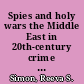 Spies and holy wars the Middle East in 20th-century crime fiction /