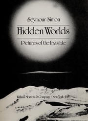 Hidden worlds : pictures of the invisible /