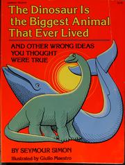 The dinosaur is the biggest animal that ever lived, and other wrong ideas you thought were true /