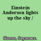 Einstein Anderson lights up the sky /