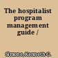 The hospitalist program management guide /