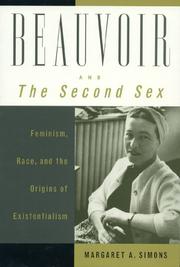 Beauvoir and the second sex : feminism, race, and the origins of existentialism /