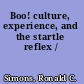 Boo! culture, experience, and the startle reflex /