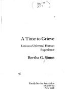 A time to grieve : loss as a universal human experience /