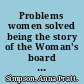 Problems women solved being the story of the Woman's board of the Panama-Pacific International Exposition; what vision, enthusiasm, work and co-operation accomplished /