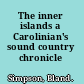 The inner islands a Carolinian's sound country chronicle /