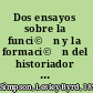 Dos ensayos sobre la funci©đn y la formaci©đn del historiador con unas consideraciones sobre el estado actual de los estudios hist©đricos por Ram©đn Iglesia /