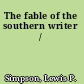 The fable of the southern writer /