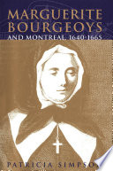 Marguerite Bourgeoys and Montreal, 1640-1665