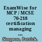 ExamWise for MCP / MCSE 70-218 certification managing a Microsoft Windows 2000 network environment exam 70-218 /