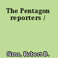The Pentagon reporters /