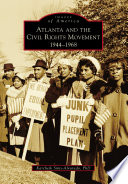 Atlanta and the civil rights movement : 1944-1968 /