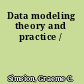 Data modeling theory and practice /