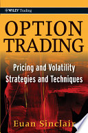 Option trading pricing and volatility strategies and techniques /