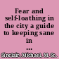 Fear and self-loathing in the city a guide to keeping sane in the Square Mile /