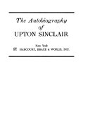 The Autobiography of Upton Sinclair /