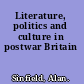 Literature, politics and culture in postwar Britain